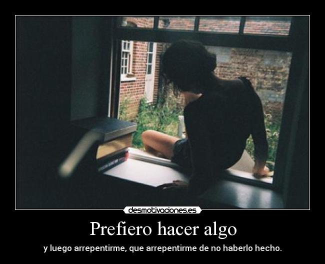 Prefiero hacer algo -