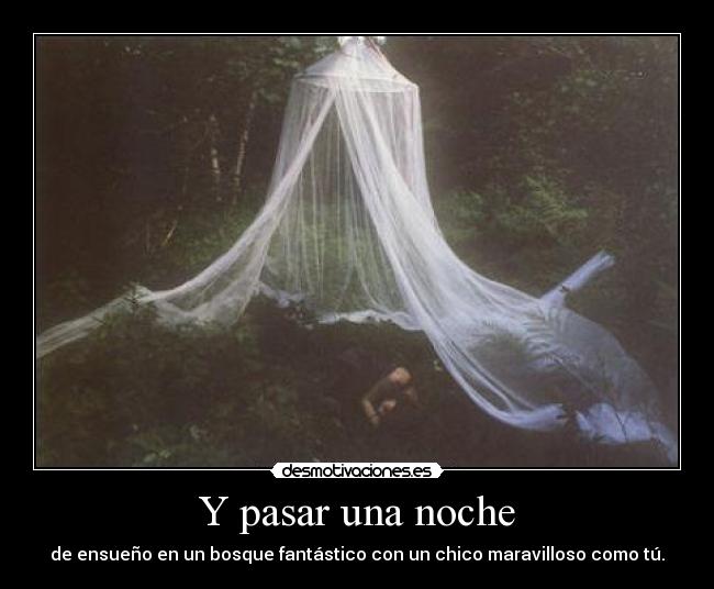 Y pasar una noche - 