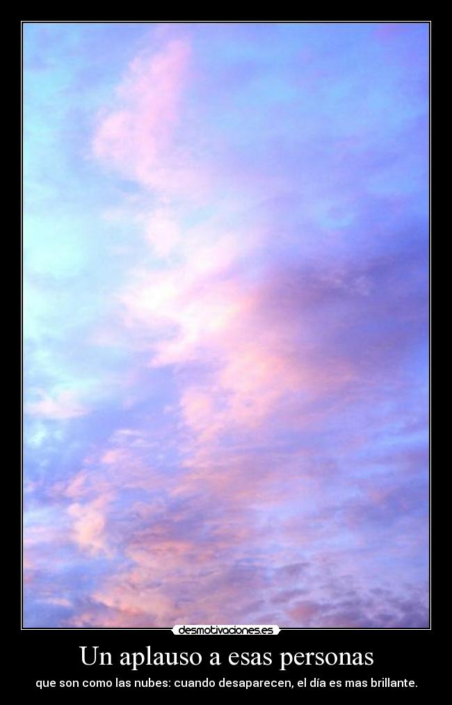 Un aplauso a esas personas -