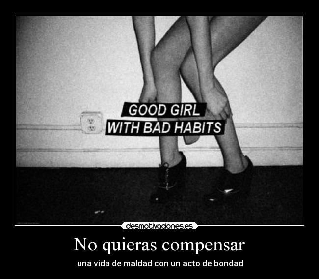 No quieras compensar - 