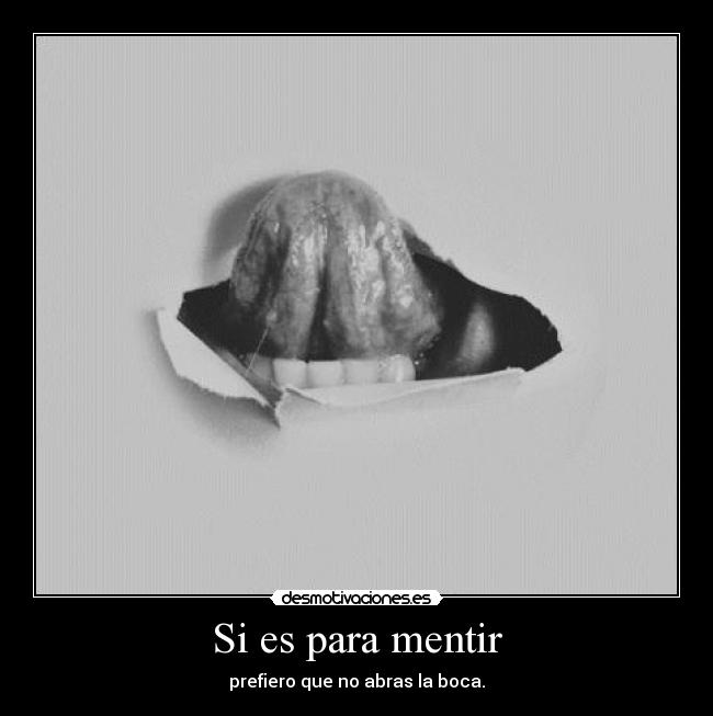 Si es para mentir -