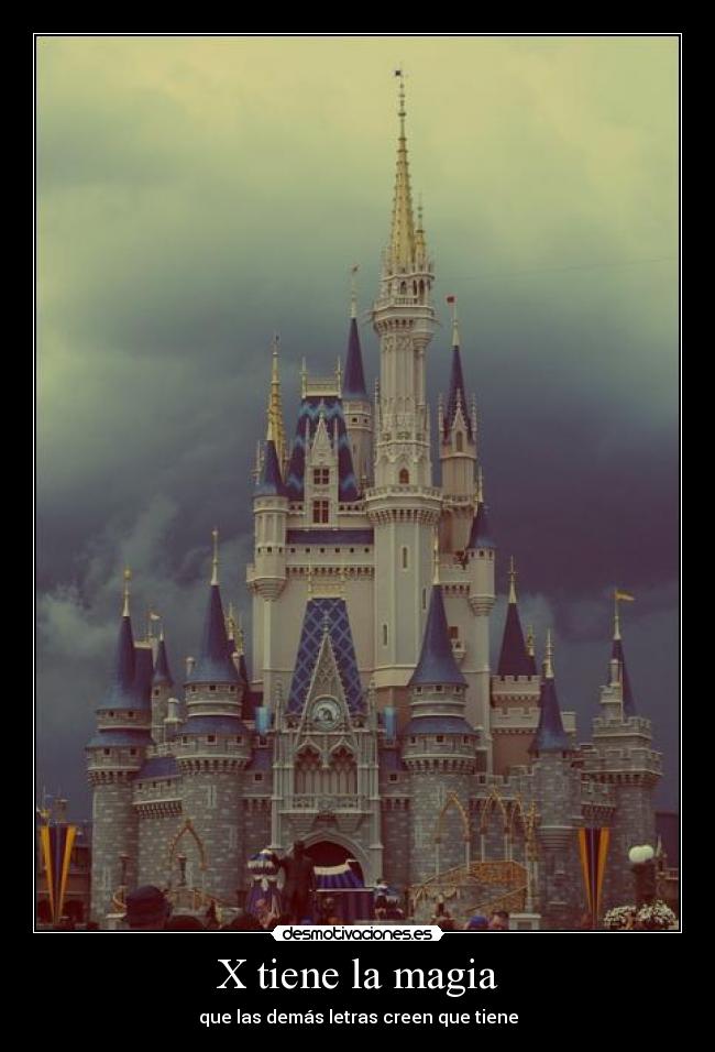 X tiene la magia - que las demás letras creen que tiene