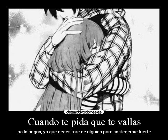 Cuando te pida que te vallas -