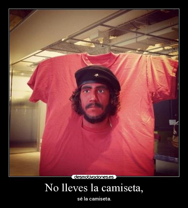 No lleves la camiseta, - 