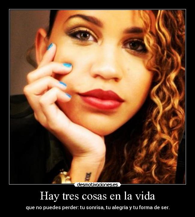 Hay tres cosas en la vida -