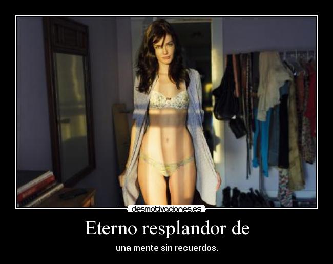 Eterno resplandor de - una mente sin recuerdos.