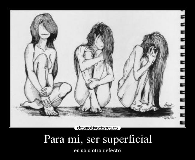 Para mí, ser superficial - 