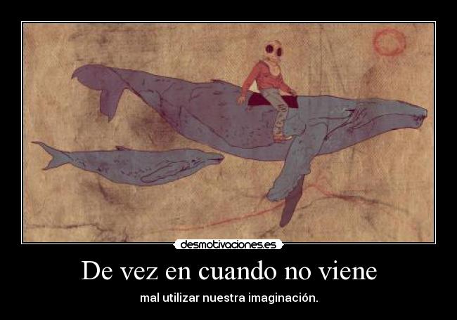 carteles hakunamatata999 clandominadores encanta utilizar imaginacion lallaa desmotivaciones