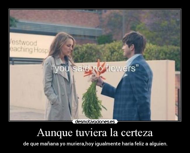 Aunque tuviera la certeza - 