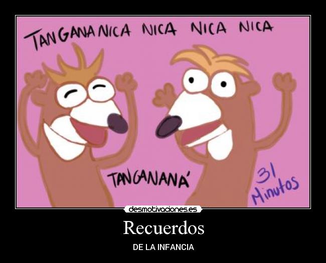 Recuerdos - DE LA INFANCIA