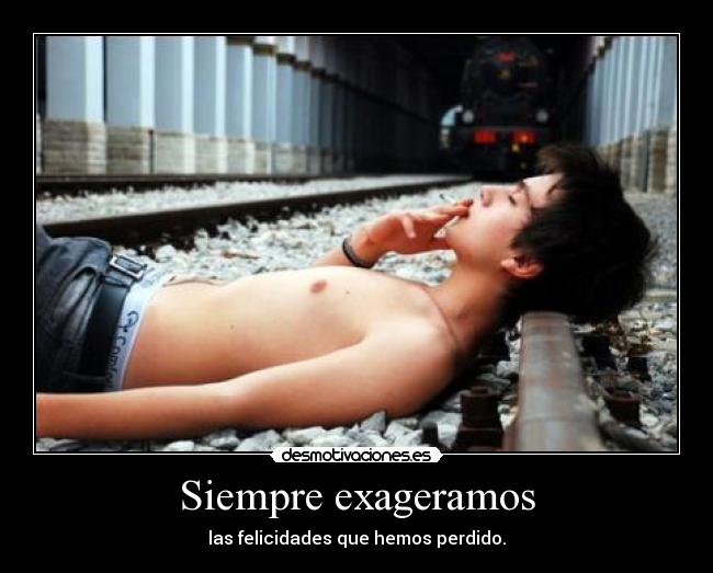 Siempre exageramos - 