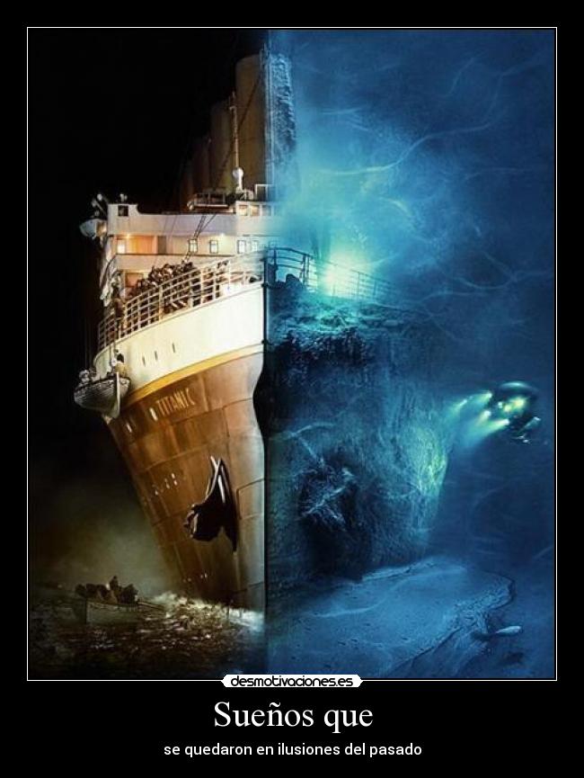Sueños que - se quedaron en ilusiones del pasado
