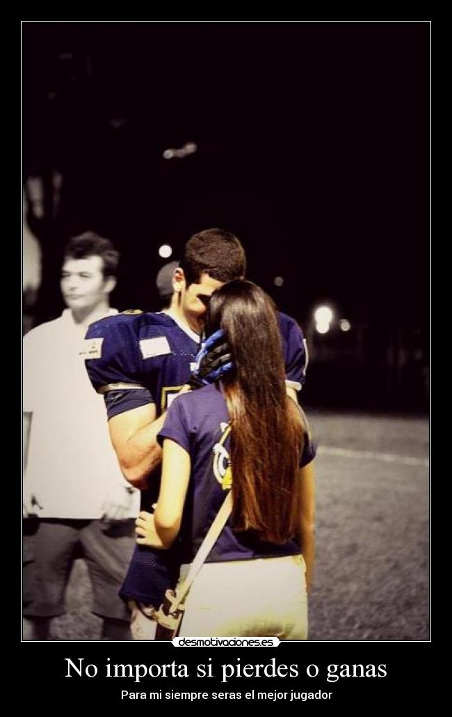 No importa si pierdes o ganas - 