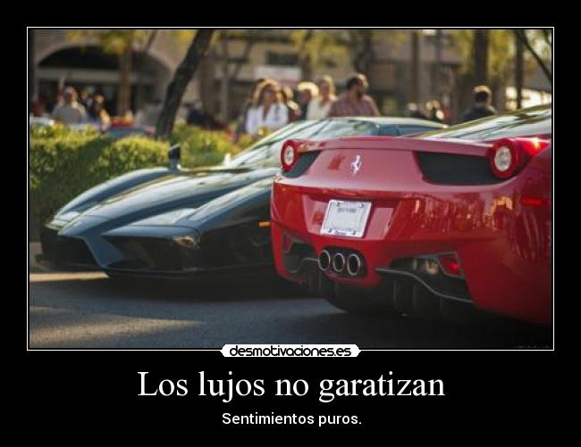carteles los lujos garatizan desmotivaciones