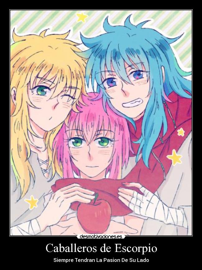 Caballeros de Escorpio - Siempre Tendran La Pasion De Su Lado