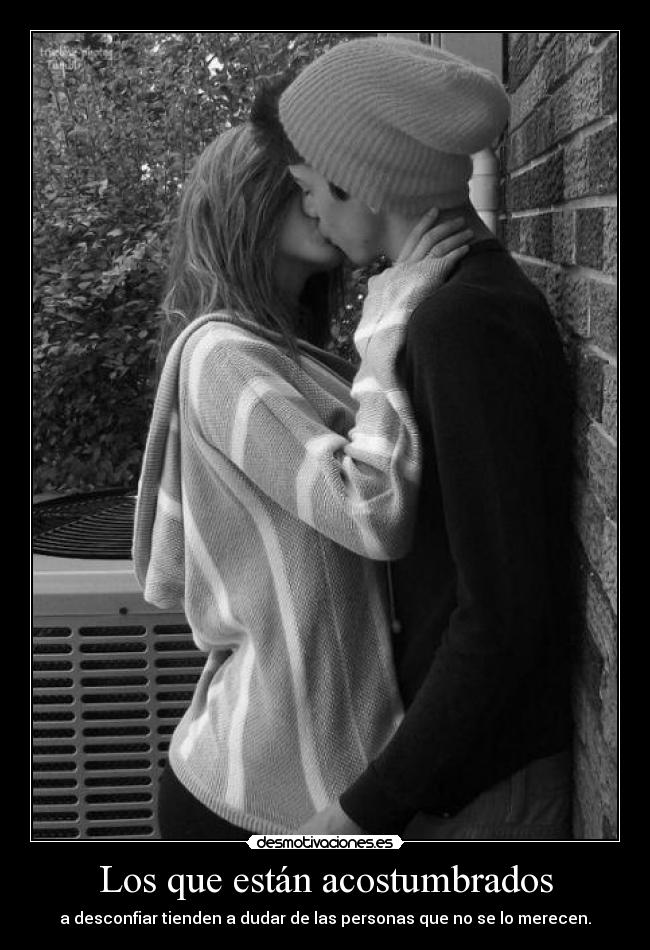 Los que están acostumbrados -