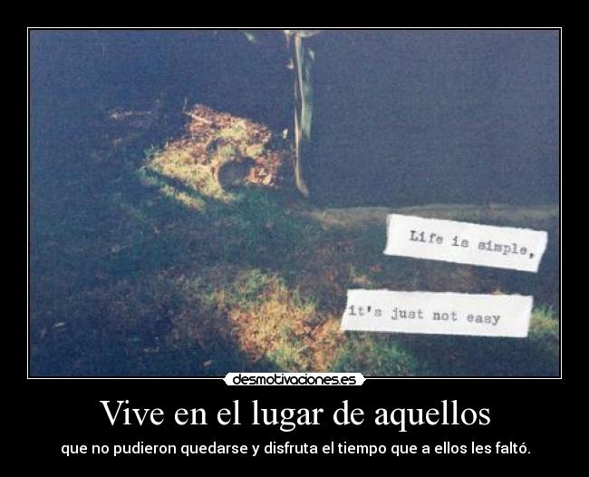 Vive en el lugar de aquellos -