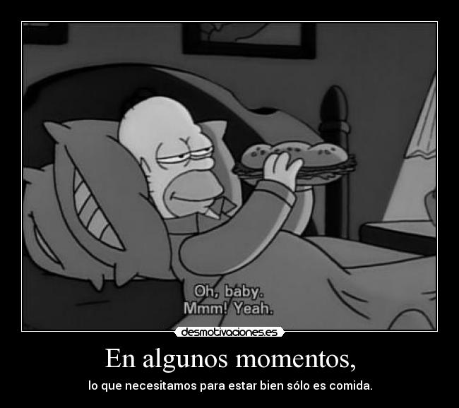 En algunos momentos, -