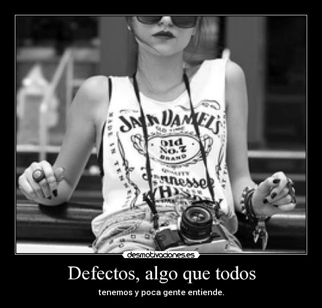Defectos, algo que todos - 