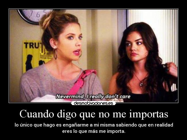 Cuando digo que no me importas -