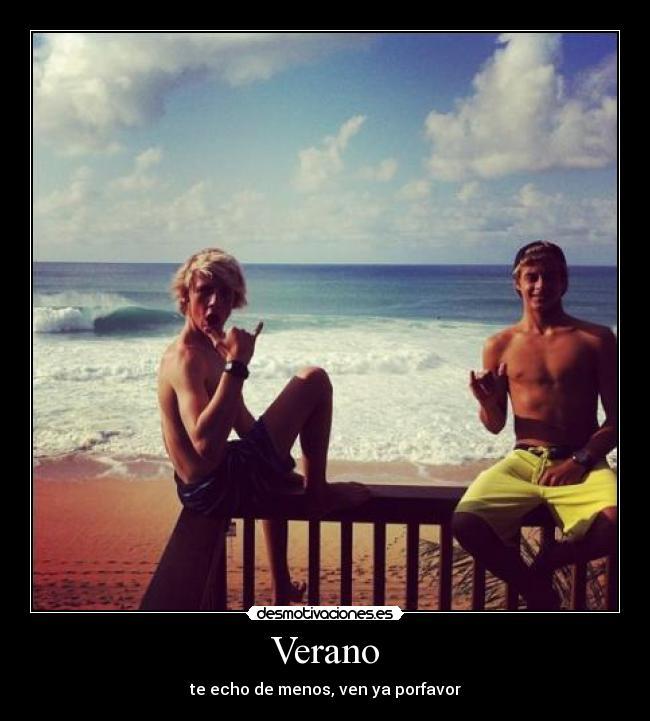 Verano - te echo de menos, ven ya porfavor