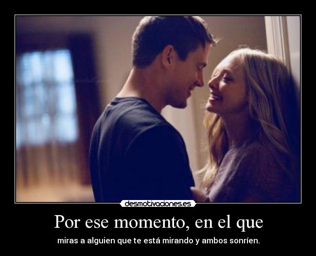 Por ese momento, en el que - 