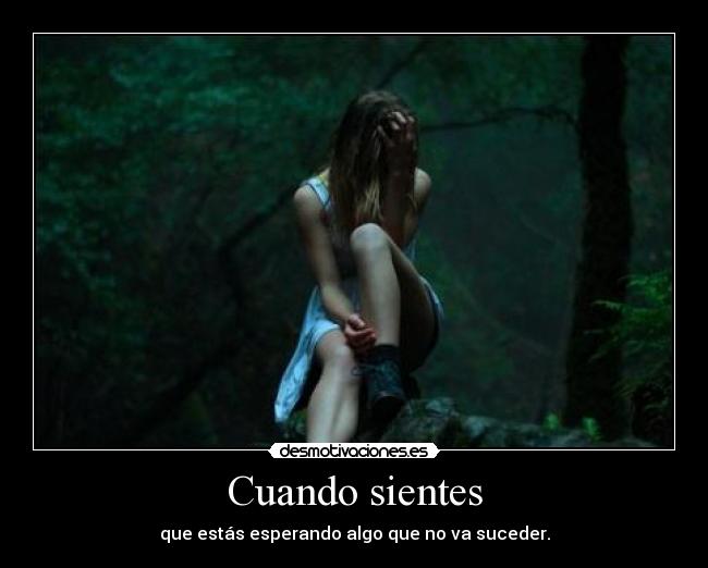 Cuando sientes -