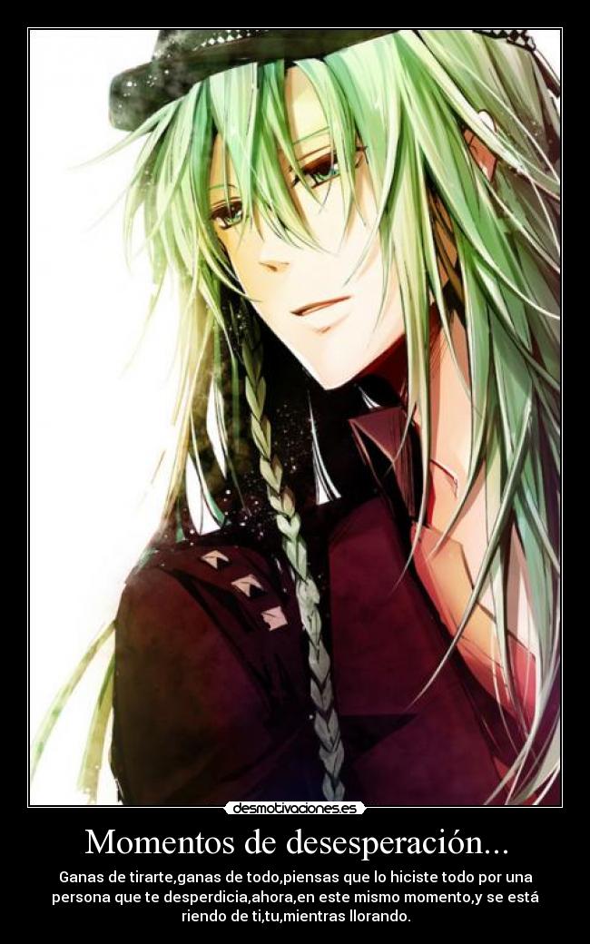 Momentos de desesperación... -