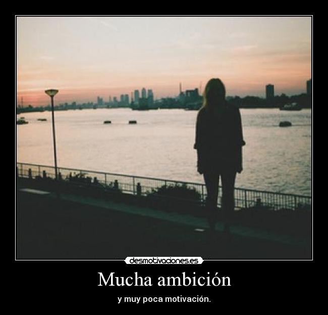 Mucha ambición - 