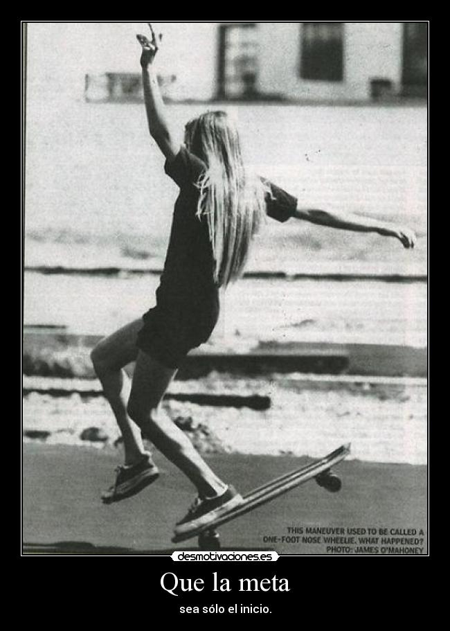 Que la meta - sea sólo el inicio.