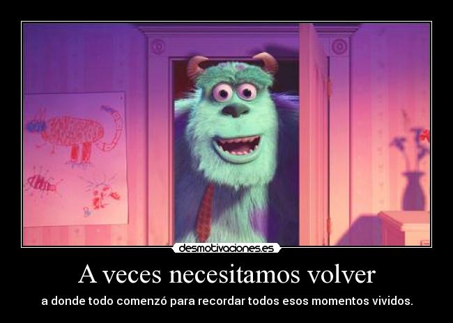 A veces necesitamos volver -