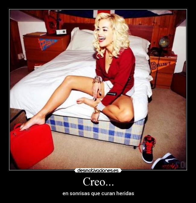 Creo... - en sonrisas que curan heridas