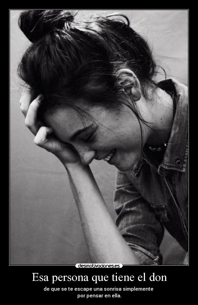 Esa persona que tiene el don -