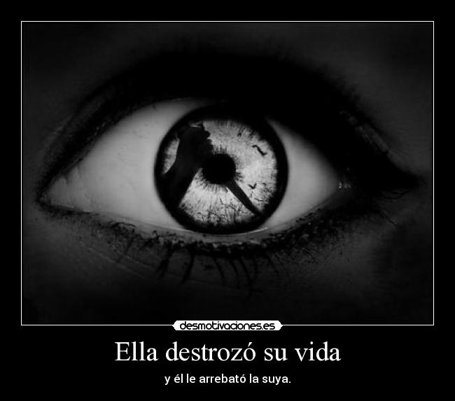 Ella destrozó su vida - 