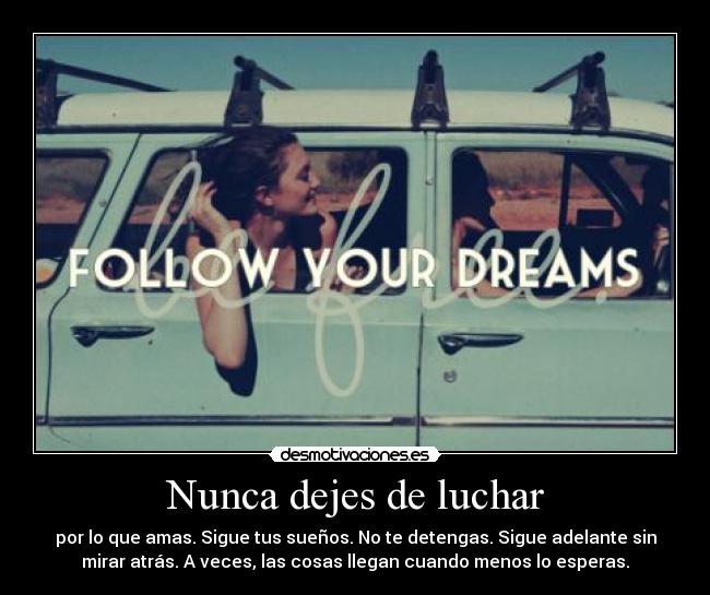 Nunca dejes de luchar -