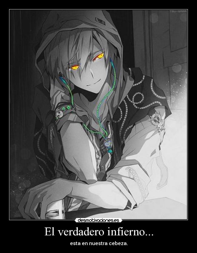 El verdadero infierno... -