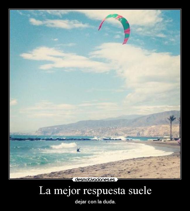 La mejor respuesta suele -