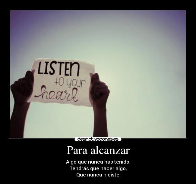 carteles sin nada que subir que tiene que ver imagen listen your heart desmotivaciones