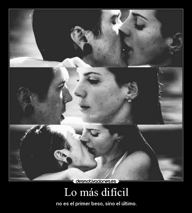 Lo más difícil -