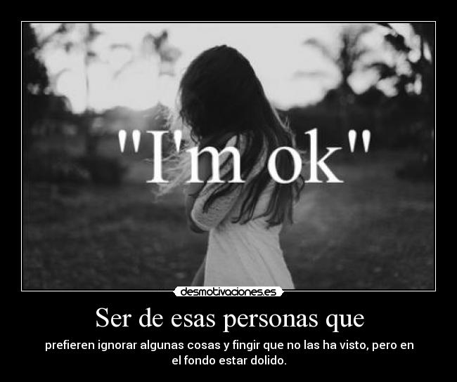 Ser de esas personas que - 