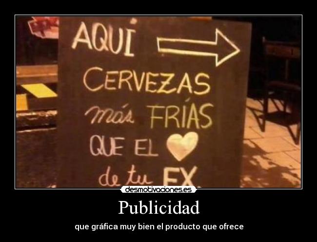 Publicidad - que gráfica muy bien el producto que ofrece