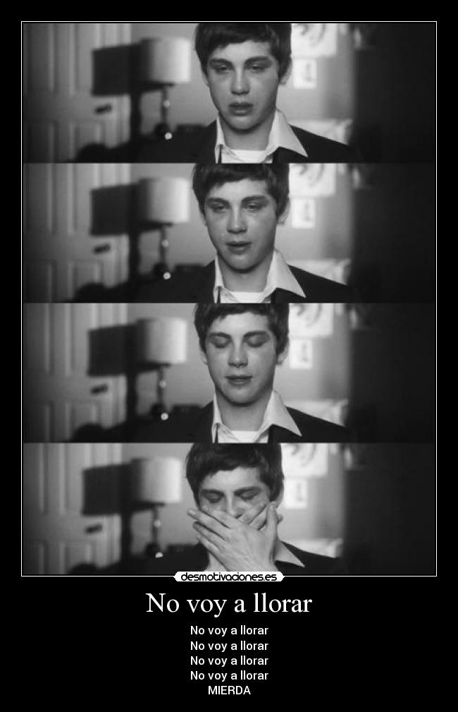 No voy a llorar - No voy a llorar
No voy a llorar
No voy a llorar
No voy a llorar
MIERDA
