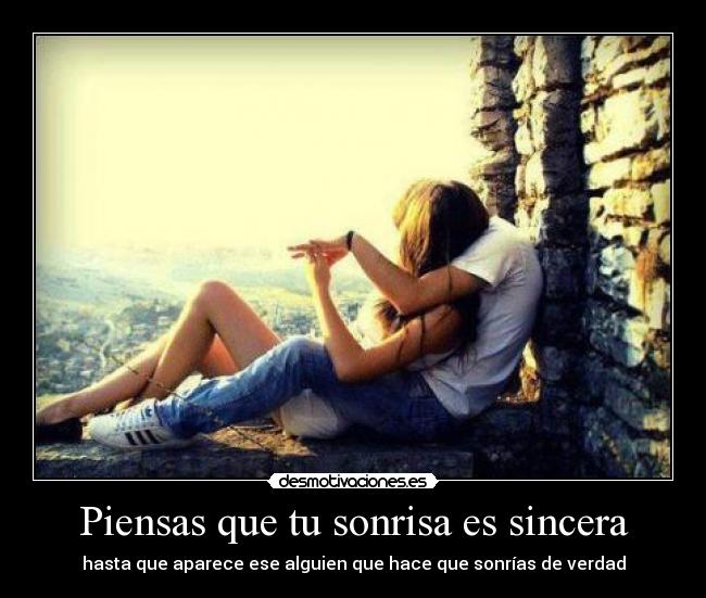 Piensas que tu sonrisa es sincera - hasta que aparece ese alguien que hace que sonrías de verdad