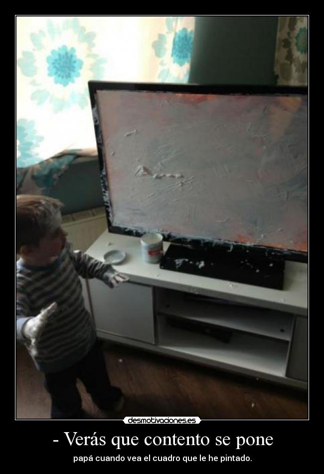 - Verás que contento se pone - 