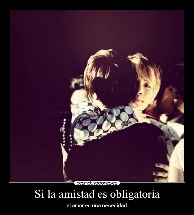 Si la amistad es obligatoria -