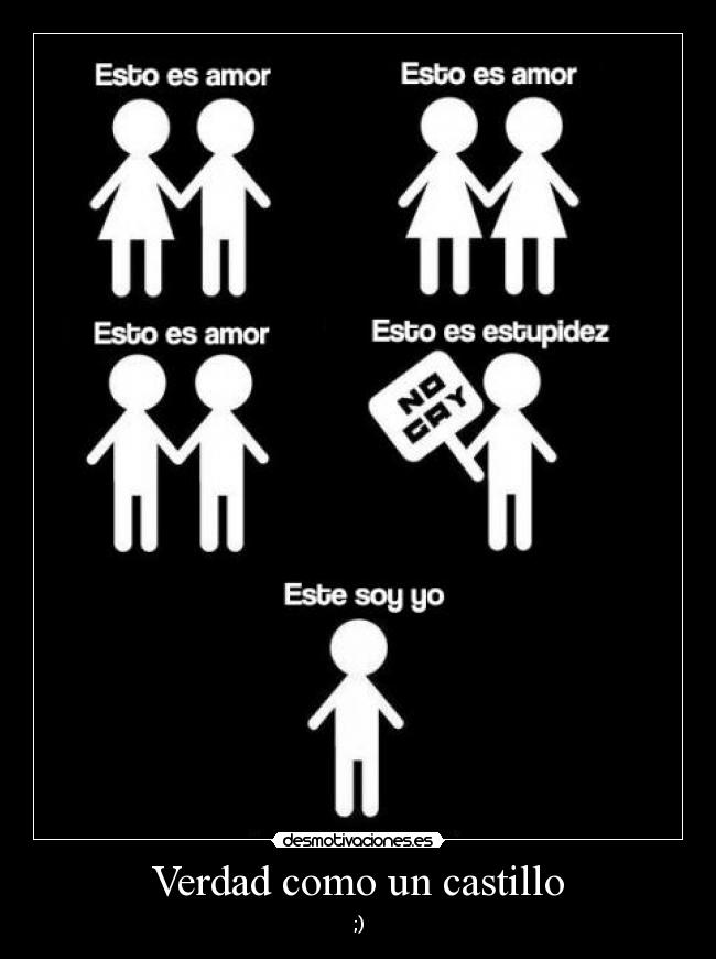 Verdad como un castillo - ;)