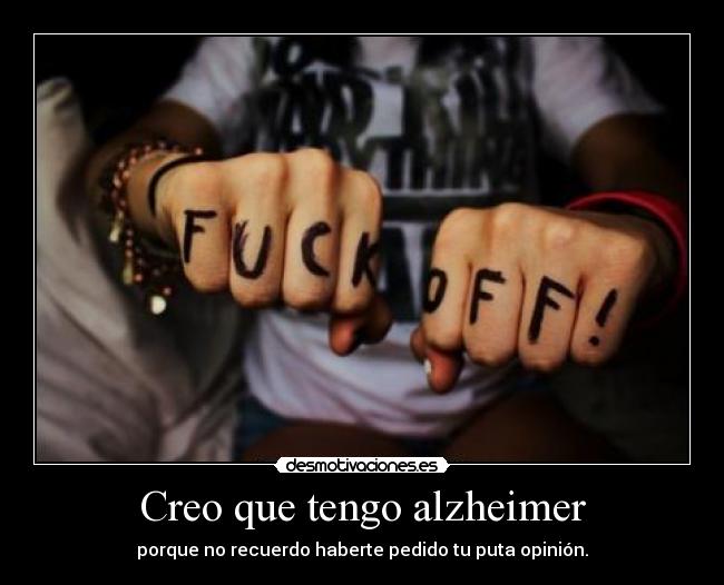 Creo que tengo alzheimer -