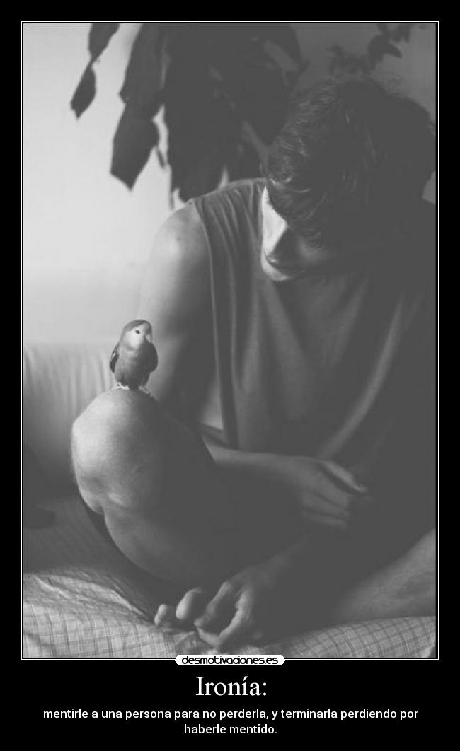Ironía: -