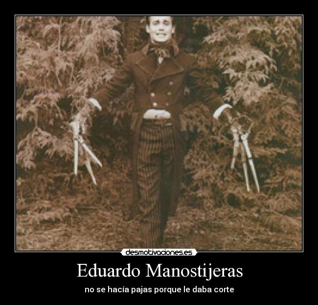 Eduardo Manostijeras - 