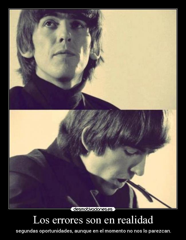 Los errores son en realidad - segundas oportunidades, aunque en el momento no nos lo parezcan.